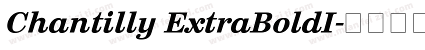 Chantilly ExtraBoldI字体转换